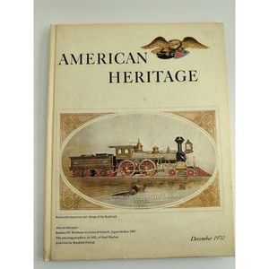 AMERICAN HERITAGE The Magazine of History. Volume XXII, # 1, Bruce Catton 1970